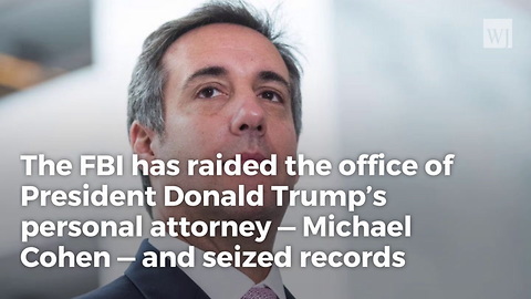 Mueller Raids Michael Cohen's Office... Seizes Property