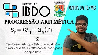 Questão de Matemática (BANCA IBDO) Progressão Aritmética (Pref de de Maria da Fé - MG)