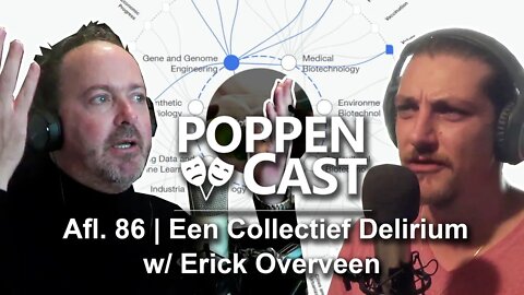 Een Collectief Delirium w/ Erick Overveen | PoppenCast #86