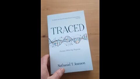 "TRACED" Dr. Nathaniel Jeanson. Human Ancient Ancestry Traced back to Noah, Shem, Ham, and Japheth.