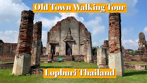 Lopburi Thailand - Old Town Walking Tour - 2022