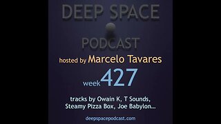 week427 - Deep Space Podcast