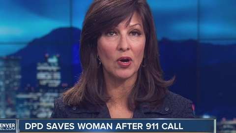 DPD saves woman after 911 call