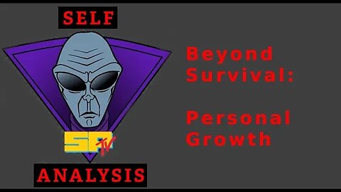 Self-Analysis - Beyond Survival: Journey through Mental, Spiritual, and Emotional Growth
