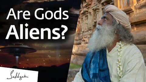 Are Our Gods Actually Aliens? – Sadhguru Answers