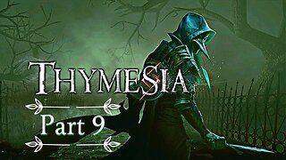 Thymesia Full Walkthrough - Part 9 ( With Commentary)