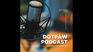 dotpaw podcast - Trailer Technology - Video version, part 1 -