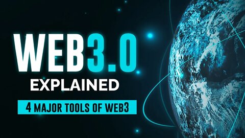 What is Web3? - An Introduction to the 4 Tools of Web3 and Why Web3 will Explode in 2023+!