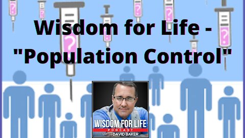 Wisdom for Life- Population Control
