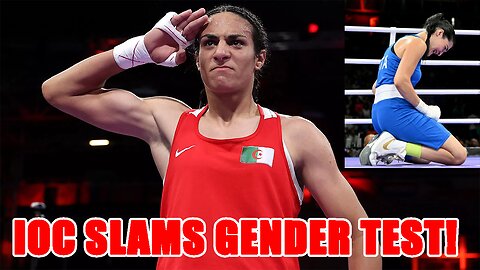 IOC SLAMS Gender Test of Male Boxer! Makes it clear they want women KILLED in the ring!