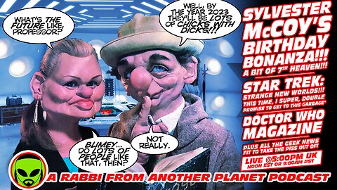 LIVE@5: Sylvester McCoy Birth Bash!!! Star Trek Strange New Worlds!!! Doctor Who!!!