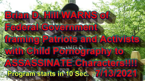 Brian D Hill of USWGO Warns Feds will Frame Up People with Child Porn - Statement July 13, 2021