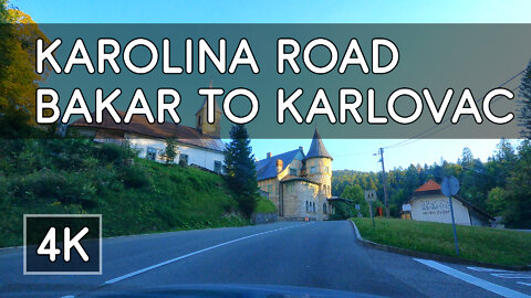Road Trip - Historic Roads in Croatia (Pt.1): Karolina Road - Bakar to Karlovac - 4K UHD