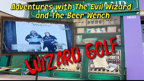 Adventures with The Evil Wizard and The Beer Wench - Wizard Golf At Hole In The Wand Blackpool