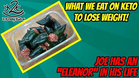 Joe has an "Eleanor" in his life | How to make Stuffed Poblano Peppers | Keto Full day of eating