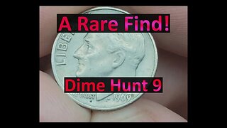 A Rare Find! - Dime Hunt 9