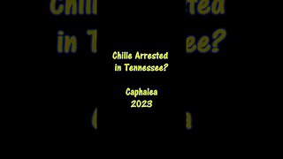 Chille arrested in Tennessee?