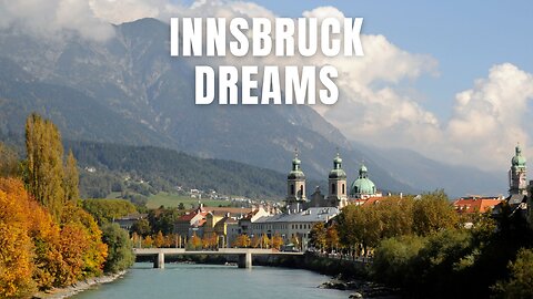 Innsbruck Dreams #urban #music #adventure #travelmusic #innsbruck #Innsbruckmusic