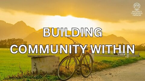 Building Community Within // Daily Meditation for Women
