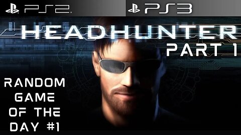 Headhunter Gameplay Walkthrough Part 1 | PS2 | Random Game of the Day #1 (No Commentary Gaming)