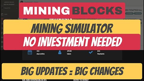 Mining Blocks Update , With BIG Updates Come BIG Changes , Earn Free Crypto