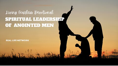 Spiritual Leadership Of Anointed Men