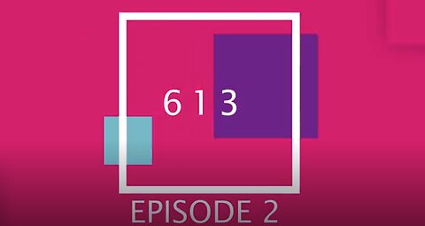 613 Episode 2