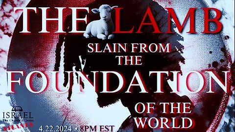 The Lamb Slain From The Foundation Of The World