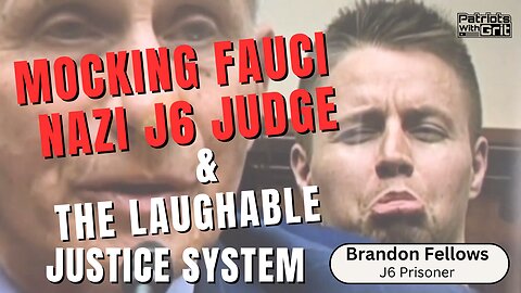 Mocking Fauci, Nazi J6 Judge & The Laughable Justice System | Brandon Fellows