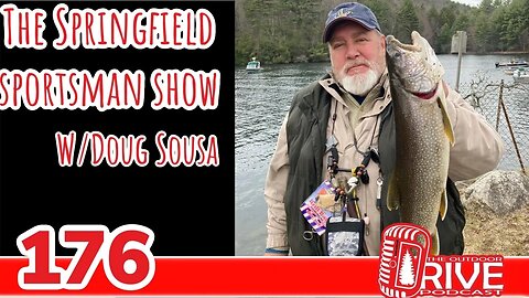 176: Doug Sousa The Springfield Sportsman Show