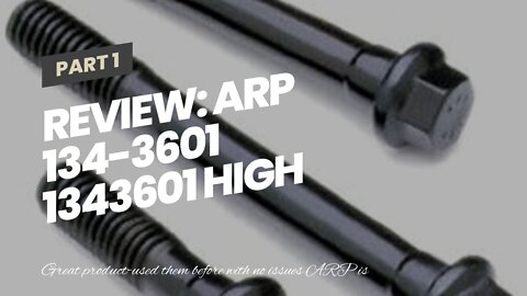 Review: ARP 134-3601 1343601 High Performance Series Cylinder Head Hex Bolts