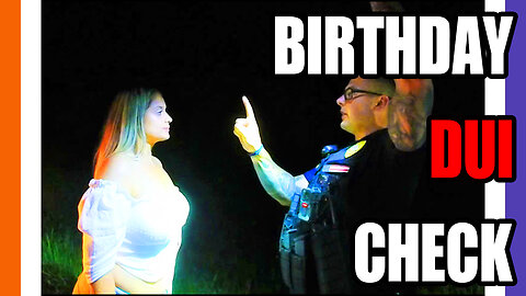 Lady Gets A Birthday DUI Check