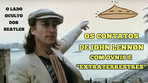 Os contatos de John Lennon com OVNIs e "extraterrestres"