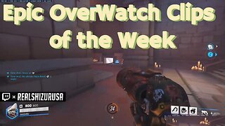 Overwatch 2 "Must-See Overwatch Twitch Clips of the Week! #14