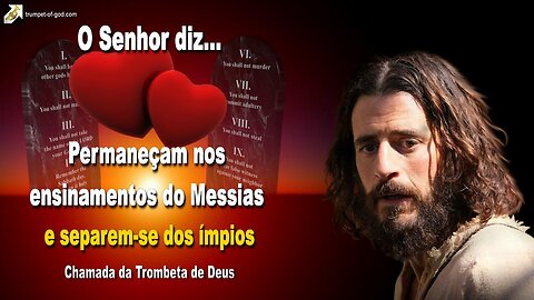 Permaneçam nos ensinamentos do Messias e separem-se dos ímpios 🎺 Chamada da Trombeta de Deus