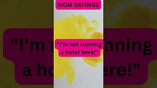 Mom Sayings Part 10 #shorts #mom #sayings