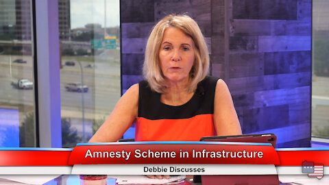 Amnesty Scheme in Infrastructure | Debbie Discusses 7.19.21