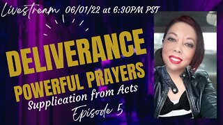 Powerful Prayers | Episode 5: Deliverance Prayers - Supplication from ACTS Model Prayer (livestream)