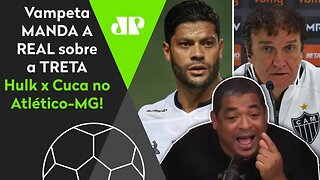 "Eu SOU AMIGO do Hulk e do Cuca e..." OLHA o que Vampeta falou da TRETA no Atlético-MG!