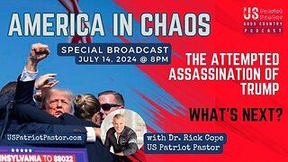 Episode 7: America in Chaos - The Attempted Assassination of Trump | What’s Next?