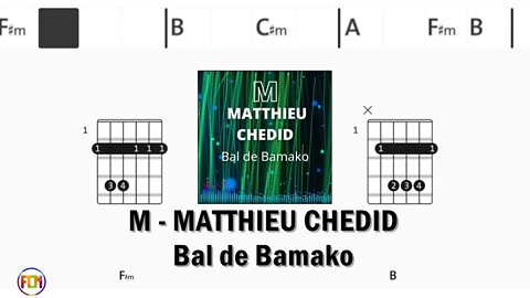 M - MATTHIEU CHEDID Bal de Bamako - FCN Guitar Chords & Lyrics HD