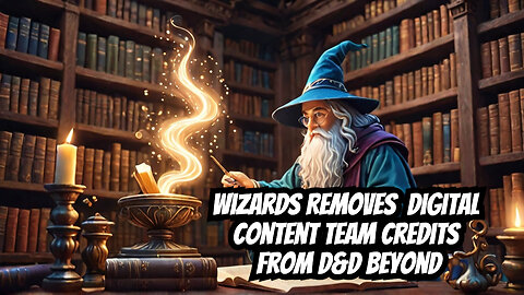 Wizards Removes Digital Content Team Credits from D&D Beyond