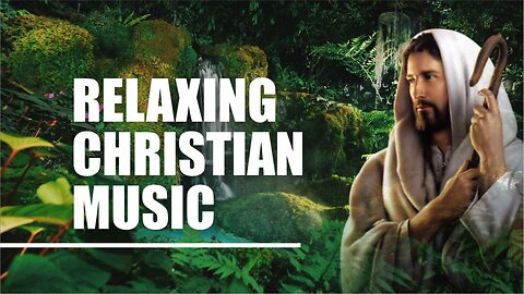 Relaxing Christian Music