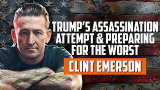 Trump’s Assassination Attempt and Preparing for the Worst with Clint Emerson