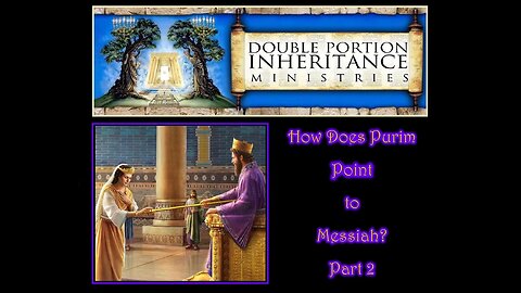 How Does Purim Point to Messiah? Part 2