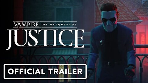 Vampire The Masquerade: Justice - Official Launch Trailer