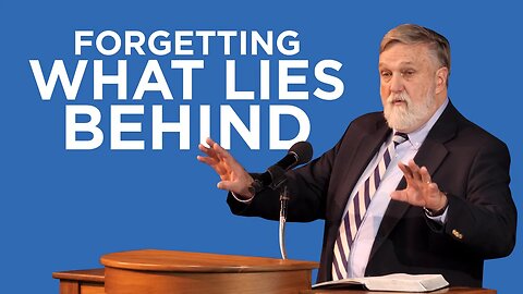 Forgetting What Lies Behind (Philippians #12) | Douglas Wilson