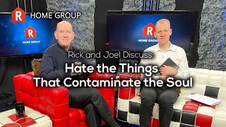 Hate the Things That Contaminate the Soul — Home Group