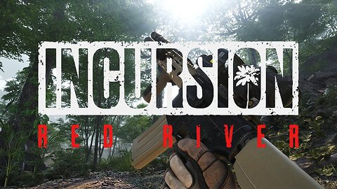 Incursion Red River | First Impressions!