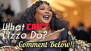 Is There Anything Lizzo Can't Do? Buckle Her Seat Belt! Critical Drinker & Chrissie Mayr React